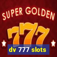 dv 777 slots